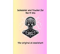 Scheduler and Tracker for the IT Pro: The Original AI Assistant