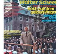 SCHEEL, Walter & DÜSSELDORFER MÄNNERGESANGSVEREIN - Hoch auf dem gelben Wagen / Wohlauf in Gottes schöne Welt / 2041 499