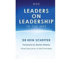 Scheffer Dr H Leaders on Leadership in the NHS (Tascabile)