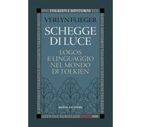Schegge di luce. Logos e linguaggio nel mondo di Tolkien - 2024 -