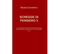 Schegge di pensiero. L'inutilitè del fare permea l'anima fosca e buia del nostro secolare e inutile cammino: il crocevia della luna. Vol. 3