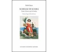 Schegge di sciara. Canto d'amore per la Sicilia