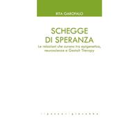 Schegge di speranza. Le relazioni che curano tra epigenetica, neuroscienze e Ges