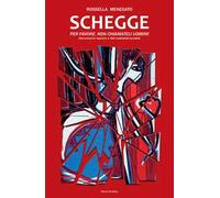 Schegge. Per favore, non chiamateli uomini!