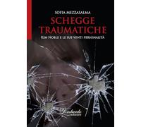 Schegge traumatiche. Kim Noble e le sue venti personalità