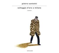 Scheggia d'oro a Milano