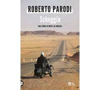Scheggia. Una storia di moto e di amicizia
