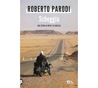 Scheggia. Una storia di moto e di amicizia