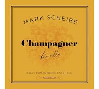 Scheibe,Mark - Champagner Für Alle