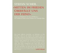 Scheil Stefan »Mitten im Frieden überfällt uns der Feind«: Vergessen (Tascabile)
