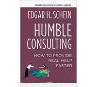 SCHEIN Humble Consulting: How to Provide Real Help Faster (Tascabile)