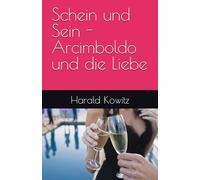 Schein und Sein - Arcimboldo und die Liebe