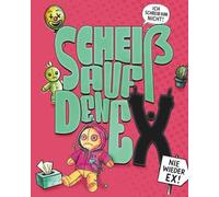 Scheiß auf den Ex