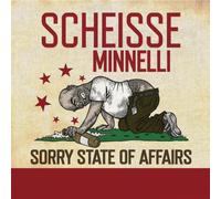 Scheisse Minnelli - Sorry State Of Affairs