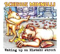 SCHEISSE MINNELLI - WAKING UP ON.. -LTD-