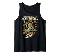 Scheletro di tequila divertente - Di solito non bevo ma quando lo faccio Canotta