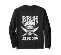 Scheletro Divertente Chef Bruh Let Me Cook Meme Culinary Humor Art Maglia a Manica