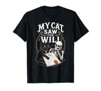 Scheletro Divertente My Cat Saw The Will Spooky Kitty Lover Maglietta