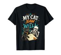 Scheletro Divertente My Cat Saw The Will Spooky Kitty Lover Maglietta