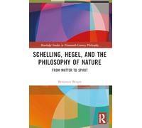 Schelling, Hegel, and the Philosophy of Nature: From Matter to Spirit