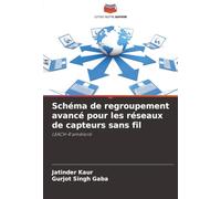 Schéma de regroupement avancé pour les réseaux de capteurs sans fil: LEACH-R amélioré