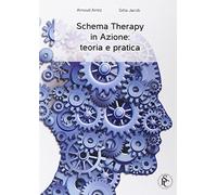 Schema therapy in azione. Teoria e pratica