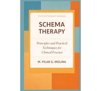 Schema Therapy: Principles and Practical Techniques for Clinical Practice