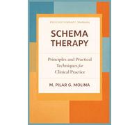 Schema Therapy: Principles and Practical Techniques for Clinical Practice