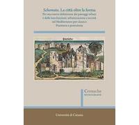 Schemata. La città oltre la forma. Per una nuova definizione dei paesaggi urbani e delle loro funzioni: urbanizzazione e società nel Mediterraneo pre-classico. Nuova ediz.. Vol. 2: Preistoria e p...