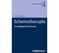 Schematherapie: Ein Leitfaden Fur Die Praxis