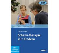 Schematherapie mit Kindern: Beltz Video-Learning. 2DVDs, Laufzeit: 330 Minuten