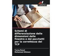 Schemi di differenziazione delle dimensioni delle finestre e dei pacchetti per la correttezza del TCP