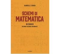 Schemi di matematica. Biennio. Per le Scuole superiori - Cossu Gabriele