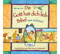 Schepmann,Philipp - Die Gott hat dich lieb. Die Bibel zum Anhören: Geschichten aus dem Neuen Testament, Folge 3