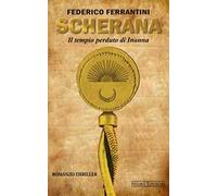 Scherana. Il tempio perduto di Inanna