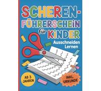 Scherenführerschein für Kinder: Ausschneiden lernen ab 3 Jahren: Spielerisches Schneiden lernen mit einfachen Übungen, Linien & Formen - Ideal für Kinder im Kindergartenalter