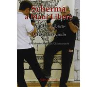 Scherma a mani libere. Pugilato libero, ossia, difesa personale