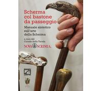 Scherma col bastone da passeggio. Manuale sintetico sull’arte della scherma di