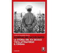Libri Schermi Del Novecento. La Storia Del XX Secolo Vista Attraverso Il Cinema