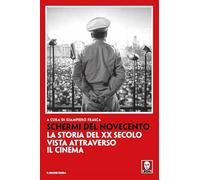 Libri Schermi Del Novecento. La Storia Del XX Secolo Vista Attraverso Il Cinema