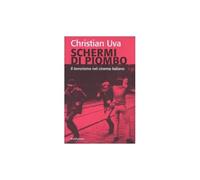 Schermi di piombo. Il terrorismo nel cinema italiano. Ediz. illustrata [Paperbac