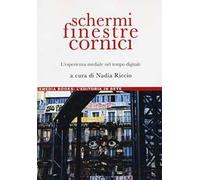 Schermi, finestre, cornici. L'esperienza mediale nel tempo digitale