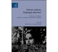 Schermi indiani, linguaggi planetari. Tra Oriente e Occidente, modernità e tradizione, avanguardia e popolare
