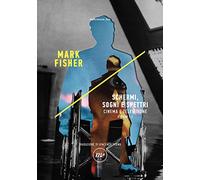 K-punk. Vol. 2: Schermi, sogni e spettri. Cinema e televisione.