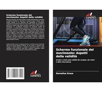 Schermo funzionale del movimento: Aspetti della validità: Analisi e studi sulla validità del compito, dei criteri e della misurazione