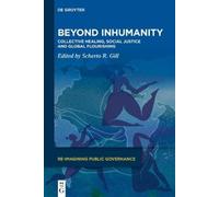 Scherto Gill Beyond Inhumanity (Copertina rigida) Re-Imagining Public Governance