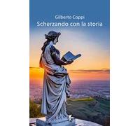 Scherzando con la storia