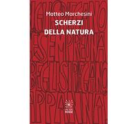 Scherzi della natura