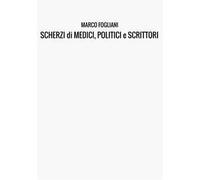 Scherzi di medici, politici e scrittori