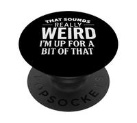 Scherzi divertenti Citazioni Detti per gli uomini un po"strano PopSockets PopGrip Adesivo